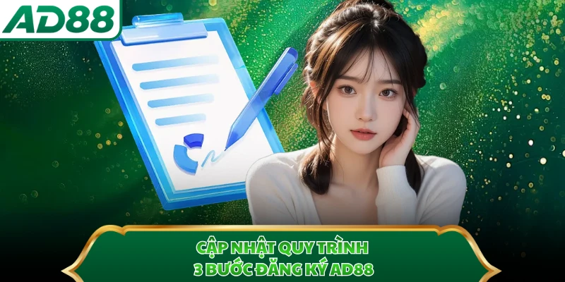 Cập nhật quy trình 3 bước đăng ký AD88