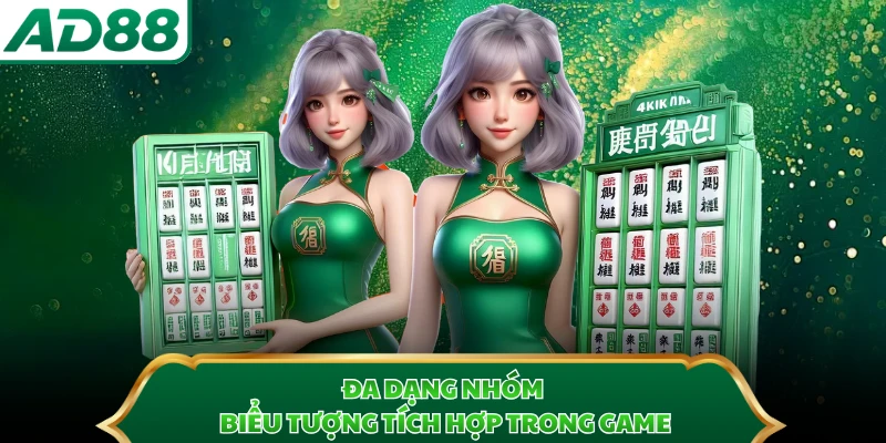 Đa dạng nhóm biểu tượng tích hợp trong game