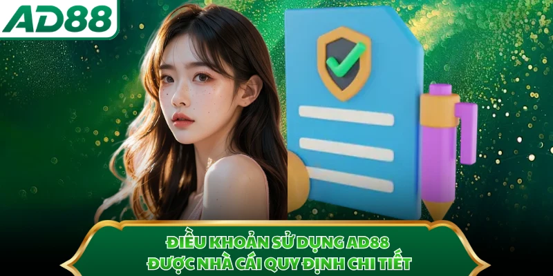 Điều khoản sử dụng AD88 được nhà cái quy định chi tiết