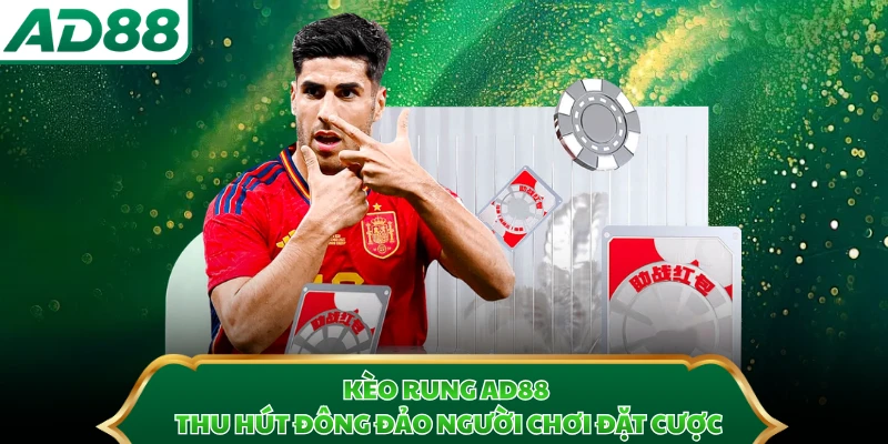 Kèo rung AD88 thu hút đông đảo người chơi đặt cược