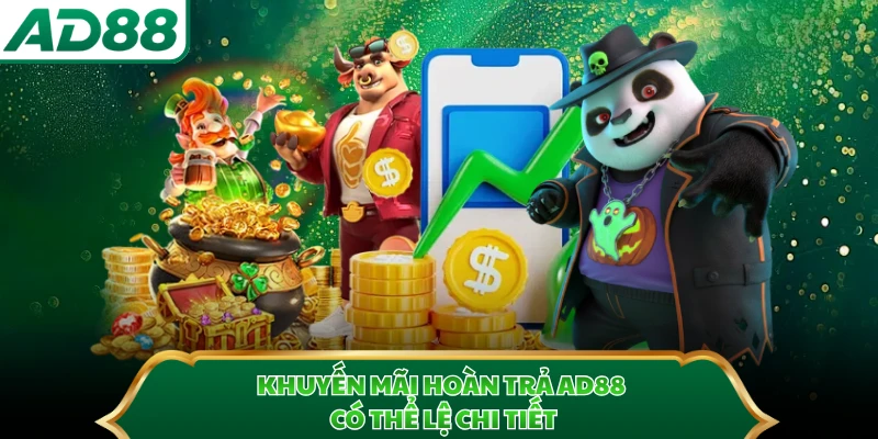 Khuyến Mãi Hoàn Trả AD88 - Cơ Hội Nhận Thưởng Lên Đến 1.8%