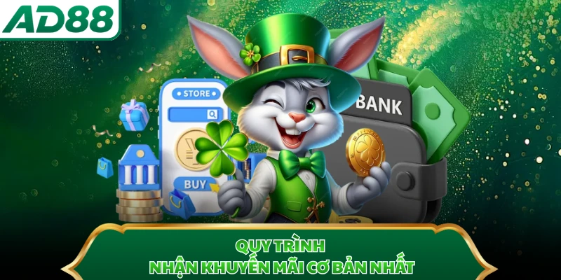 Quy trình nhận khuyến mãi cơ bản nhất