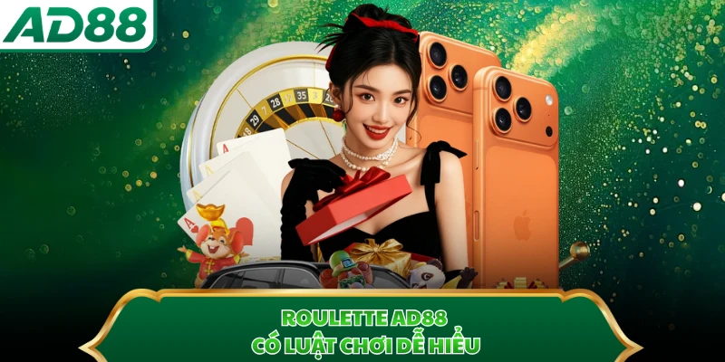 Roulette AD88 có luật chơi dễ hiểu