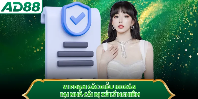 Vi phạm các điều khoản tại nhà cái bị xử lý nghiêm